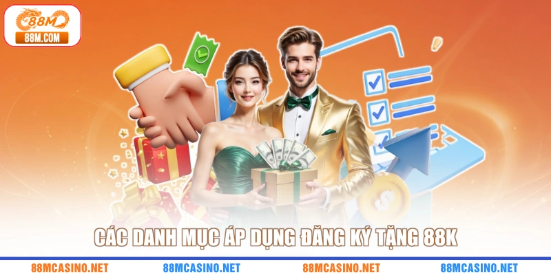 Các danh mục áp dụng đăng ký tặng 88K