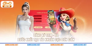 Đăng Ký 88M - 04 Bước Khởi Tạo Tài Khoản Cực Đơn Giản