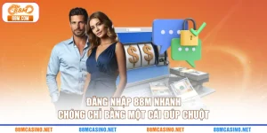 Đăng Nhập 88M Nhanh Chóng Chỉ Bằng Một Cái Đúp Chuột