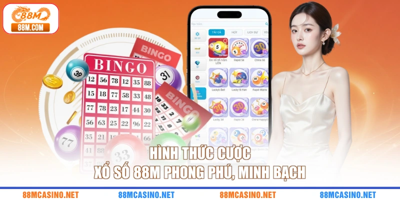Hình thức cược xổ số 88M phong phú, minh bạch