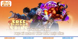 Nổ Hũ 88M - Chinh Phục Hũ Jackpot Hàng Trăm Triệu Đồng